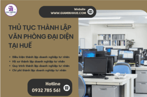 Thủ tục thành lập văn phòng đại diện tại Huế